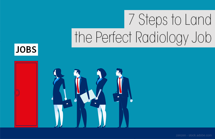 7 Steps to Land the Perfect Radiology Job